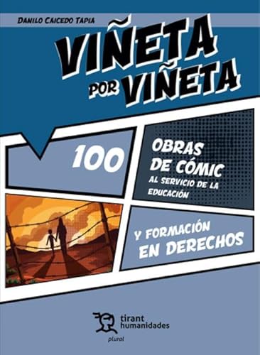 Viñeta por viñeta 100 obras de cómic al servicio de la educación y formación en derechos (Plural)