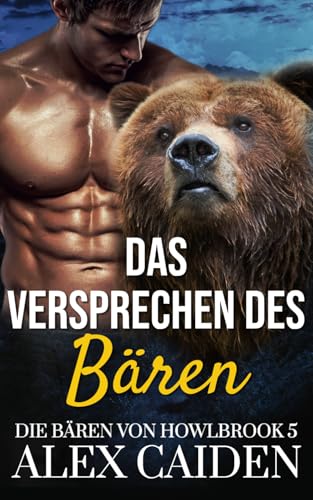 Das Versprechen des Bären: Ein Bären-Gestaltwandler MM Instalove Kurzroman (Die Bären von Howlbrook 5) von Independently published
