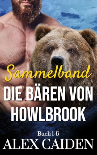 Die Bären von Howlbrook: Sammelband: Buch 1-6 (Bären-Gestaltwandler MM Instalove) von Independently published