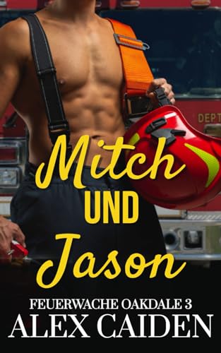 Mitch und Jason: Feuerwache Oakdale 3 (MM Instalove) von Independently published
