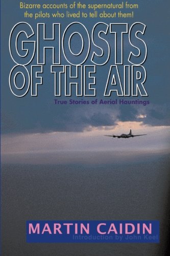 Ghosts of the Air: True Stories of Aerial Hauntings