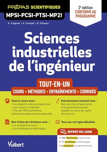 Sciences industrielles de l'ingénieur MPSI-PCSI-PTSI-MP2I - Tout-en-un: Cours - Synthèse - Méthodes détaillées - Exercices corrigés 2e édition mise à jour - Conforme au programme von VUIBERT