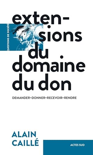 Extensions du domaine du don: Demander-donner-recevoir-rendre