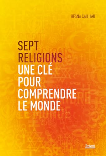 Sept religions : une clé pour comprendre le monde von PRIVAT