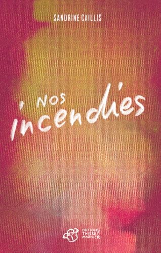 Nos incendies von THIERRY MAGNIER