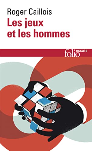 Les jeux et les hommes: Le masque et le vertige (Folio Essais)