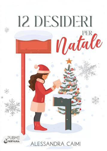 12 Desideri per Natale: (Collana Nirvana - PubMe) (PubMe Romance) von PubMe