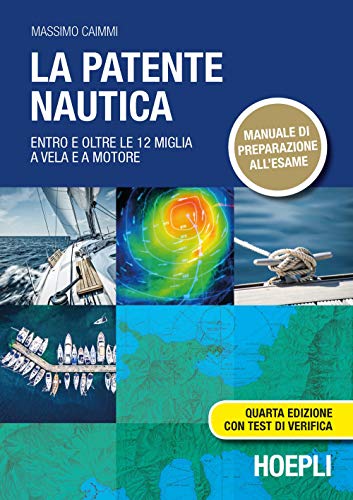 La patente nautica. Entro e oltre le 12 miglia a vela e a motore von NAUTICA