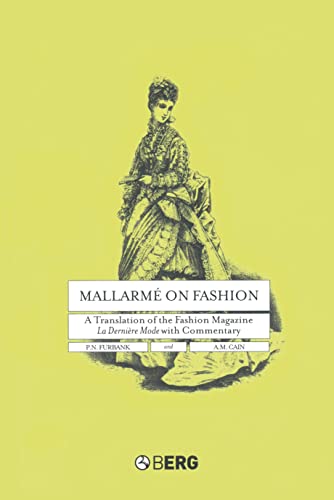 Mallarmé on Fashion: A Translation of the Fashion Magazine La Dernière Mode, with Commentary: A Translation of the Fashion Magazine La Derniere Mode, With Commentary von By
