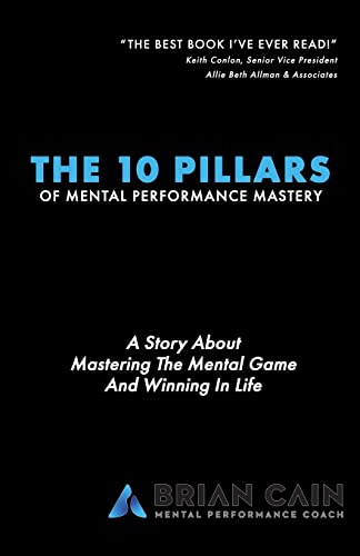 The 10 Pillars of Mental Performance Mastery von Createspace Independent Publishing Platform