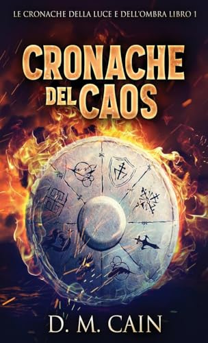 Cronache del Caos (Le Cronache Della Luce E Dell'ombra, Band 1) von Next Chapter