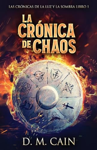 La Crónica de Chaos (Las Crónicas de la Luz y la Sombra, Band 1) von Next Chapter