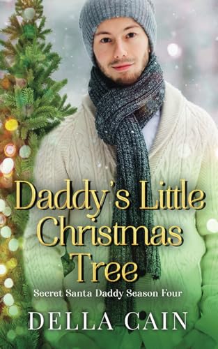 Daddy's Little Christmas Tree: MM Christmas Romance Daddy's Little Christmas Tree: MM Christmas Romance von Decadent Publishing LLC