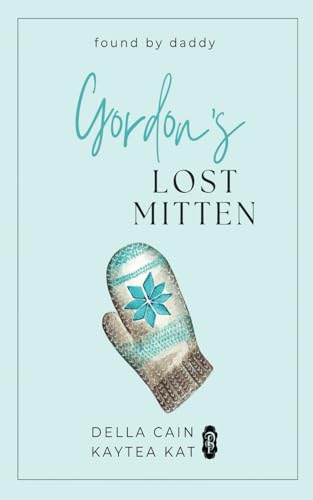 Gordon's Lost Mittens (Found by Daddy, Band 7)