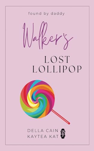 Walker's Lost Lollipop (Found by Daddy, Band 8)