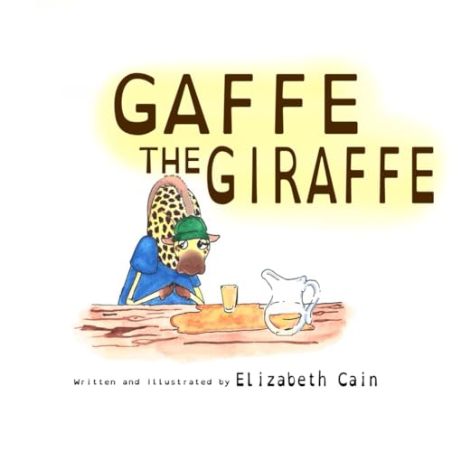 Gaffe the Giraffe von Independently published
