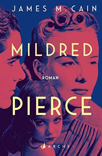Mildred Pierce: Roman. Neue Übersetung