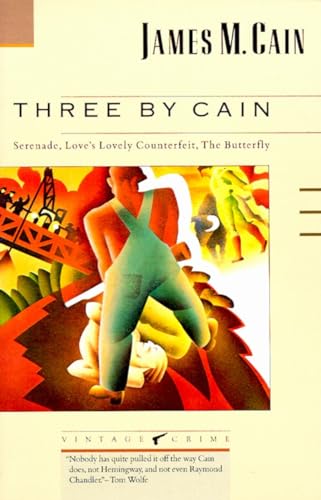 Three by Cain: Serenade, Love's Lovely Counterfeit, The Butterfly (Vintage Crime)