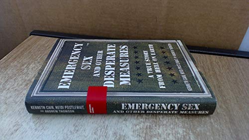 Emergency Sex and Other Desperate Measures: A True Story From Hell On Earth von Miramax