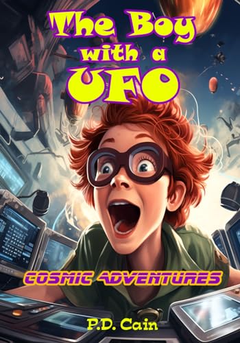 The Boy with a UFO: Cosmic Adventures von Independently published