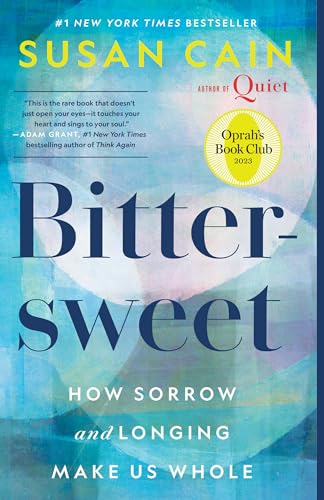 Bittersweet (Oprah's Book Club): How Sorrow and Longing Make Us Whole von CROWN