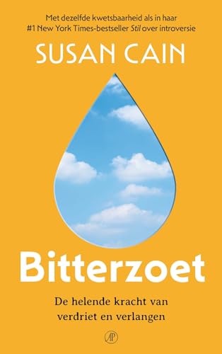Bitterzoet: de helende kracht van verdriet en verlangen von De Arbeiderspers