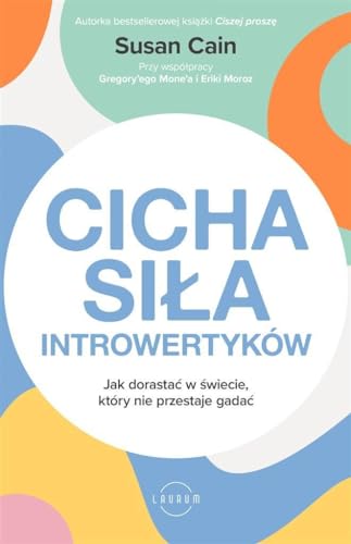 Cicha siła introwertyków: Jak dorastać w świecie, który nie przestaje gadać