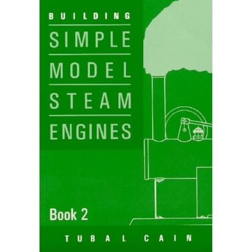 Building Simple Model Steam Engines Building Simple Model Steam Engines von Special Interest Model Books