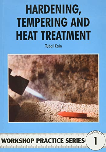 Hardening, Tempering and Heat Treatment (Workshop Practice, Band 1) von Brand: TransAtlantic Publications Inc