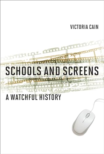 Schools and Screens: A Watchful History von The MIT Press