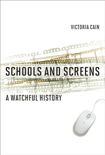 Schools and Screens: A Watchful History von MIT Press
