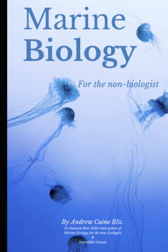Marine Biology for the Non-Biologist: 2nd Edition (Marine Life, Band 4) von Independently published