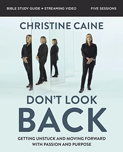 Don't Look Back Bible Study Guide plus Streaming Video: Getting Unstuck and Moving Forward with Passion and Purpose von HarperChristian Resources