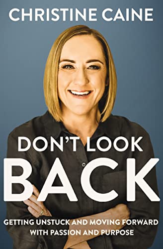 Don't Look Back: Getting Unstuck and Moving Forward with Passion and Purpose von Penguin