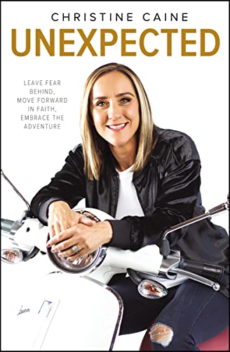 Unexpected: Leave Fear Behind, Move Forward in Faith, Embrace the Adventure von Thomas Nelson