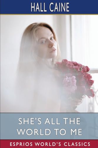 She's All the World to Me (Esprios Classics) von Blurb