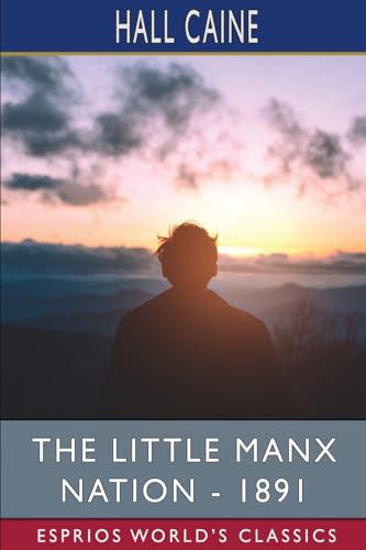 The Little Manx Nation - 1891 (Esprios Classics) von Blurb