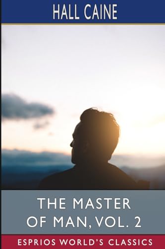 The Master of Man, Vol. 2 (Esprios Classics): The Story of a Sin von Blurb