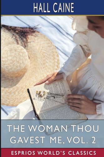 The Woman Thou Gavest Me, Vol. 2 (Esprios Classics): Being the Story of Mary O'Neill von Blurb