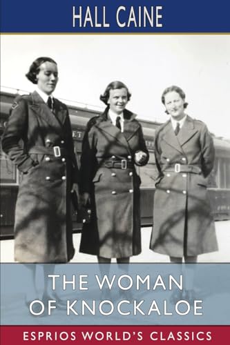 The Woman of Knockaloe (Esprios Classics): A Parable von Blurb