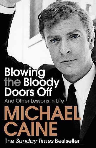 Blowing the Bloody Doors Off: And Other Lessons in Life Blowing the Bloody Doors Off: And Other Lessons in Life