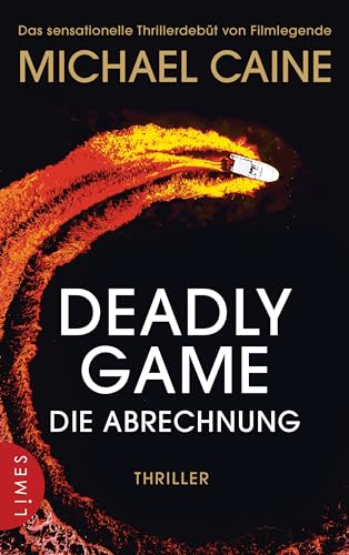 Deadly Game - Die Abrechnung: Thriller - Das sensationelle Thrillerdebüt von Filmlegende Michael Caine Deadly Game - Die Abrechnung: Thriller - Das sensationelle Thrillerdebüt von Filmlegende Michael Caine