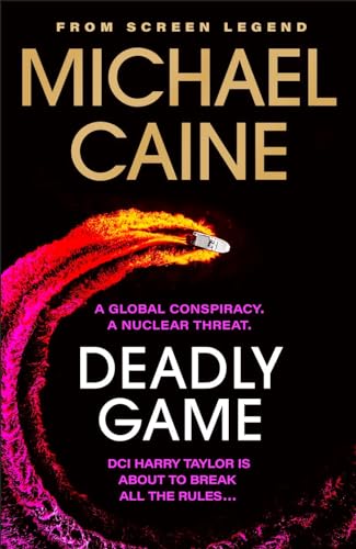 Deadly Game: The stunning thriller from the screen legend Michael Caine von Hodder & Stoughton