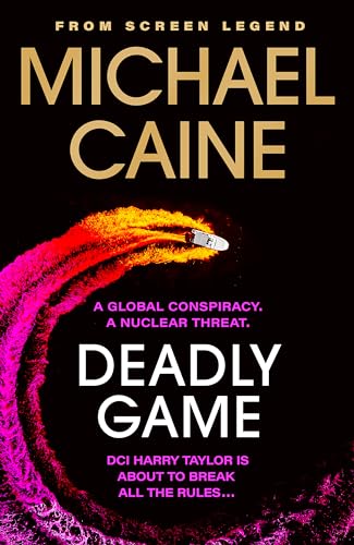 Deadly Game: The stunning thriller from the screen legend Michael Caine von Hodder & Stoughton