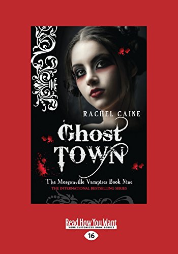 Ghost Town: The Morganville Vampires Book Nine Ghost Town: The Morganville Vampires Book Nine