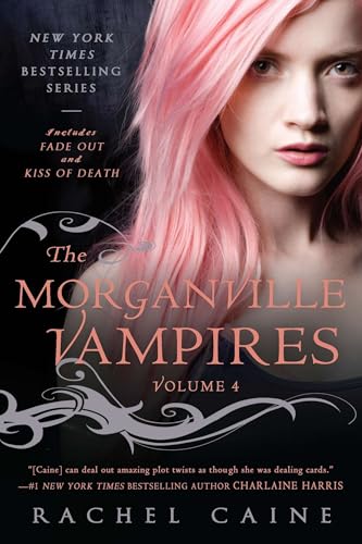 The Morganville Vampires, Volume 4: Fade Out and Kiss of Death The Morganville Vampires, Volume 4: Fade Out and Kiss of Death von BERKLEY