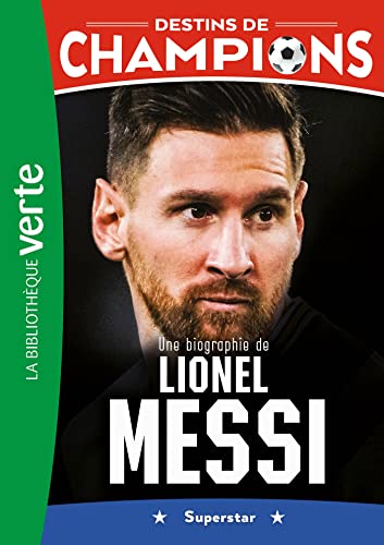 Destins de champions 03 - Une biographie de Lionel Messi: Superstar von HACHETTE JEUN.