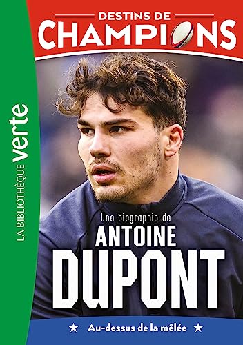 Destins de champions 05 - Une biographie d'Antoine Dupont von HACHETTE JEUN.