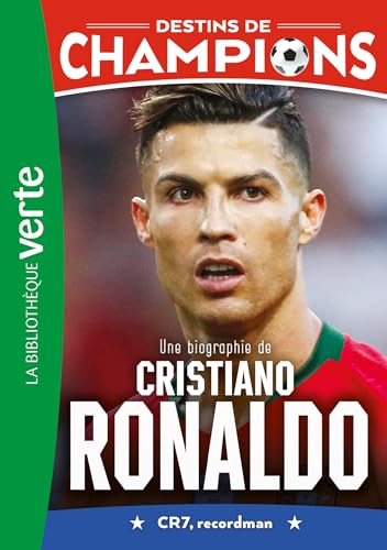 Destins de champions 07 - Une biographie de Cristiano Ronaldo von HACHETTE JEUN.