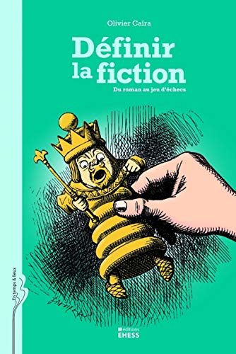 Définir la fiction - Du roman au jeu d'échecs von EHESS